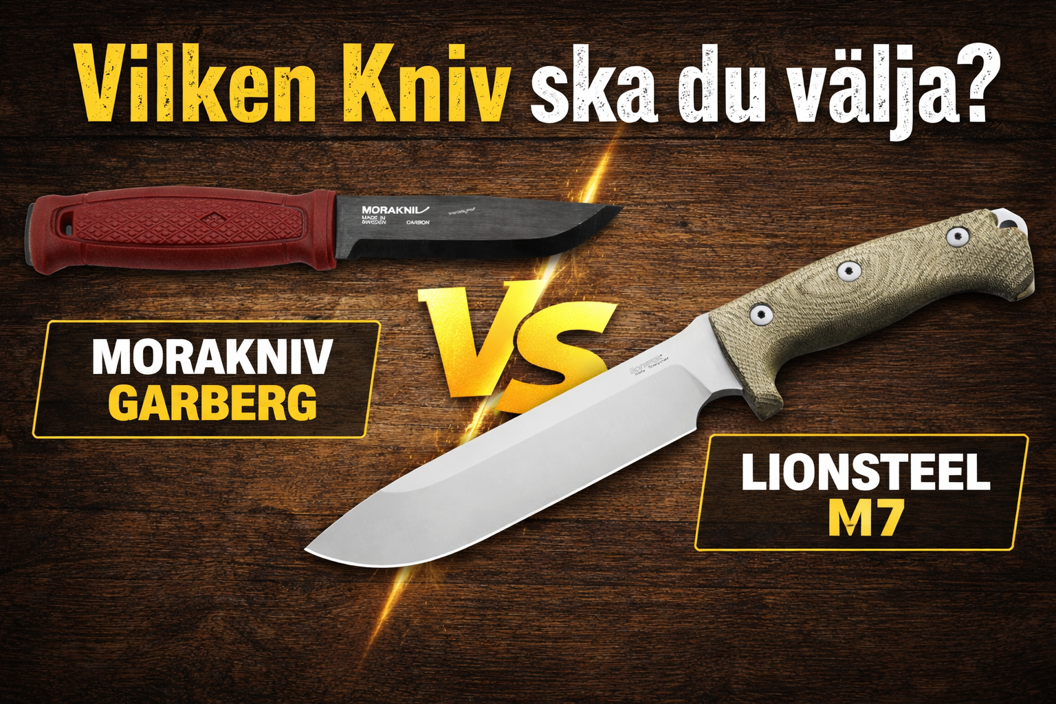 “Morakniv eller Lionsteel?”